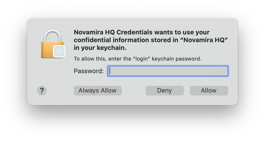 The macOS keychain dialog: Novamira HQ Credentials wants to use your confidential information stored in Novamira HQ in your keychain, with the Always Allow, Deny, and Allow buttons
